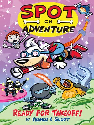 cover image of Spot on Adventure, Volume 1: Ready for Takeoff!, Issue TPB